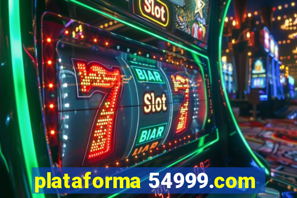 plataforma 54999.com